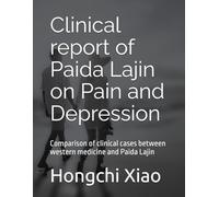 Clinical report of Paida Lajin on Pain and Depression: Comparison of clinical cases between western medicine and Paida Lajin (Clinical Reports of Paida Lajin)