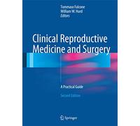 Clinical Reproductive Medicine and Surgery: A Practical Guide