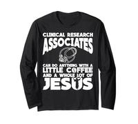 Clinical Research Associate Coffee Apparel | Coffees Design Long Sleeve T-Shirt