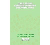 Clinical Research Coordinator: Professional Development Journal