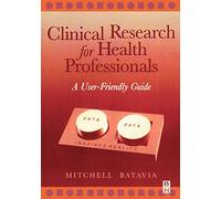 Clinical Research for Health Professionals: A User-Friendly Guide, 1e