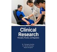 Clinical Research: Principles, Practice, and Regulation