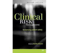 Clinical Risk Management: Enhancing Patient Safety