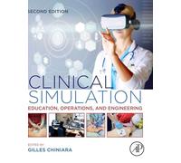Clinical Simulation: Education, Operations and Engineering