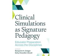 Clinical Simulations as Signature Pedagogy: Educator Preparation Across the Disciplines