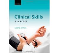 Clinical Skills 2nd Edition by Roper, T. A. (2014) Paperback