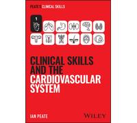 Clinical Skills and the Cardiovascular System