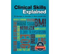 Clinical Skills Explained: From basics to OSCEs