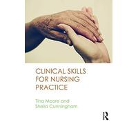Clinical Skills for Nursing Practice