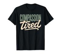 Clinical Social Worker Lcsw Burnout Humor Therapy Compassion T-Shirt