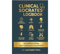 Clinical SOCRATES Logbook: The Essential History Taking Companion for OSCE Success