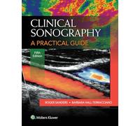 Clinical Sonography: A Practical Guide