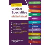Clinical Specialties, UKMLA edition: Medical Student Revision Guide