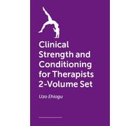 Clinical Strength and Conditioning for Therapists 2-Volume Set
