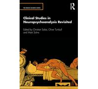 Clinical Studies in Neuropsychoanalysis Revisited – The Brain Injuries Series – Routledge