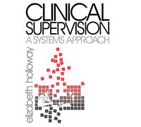Clinical Supervision: A Systems Approach (Public Policy)