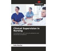 Clinical Supervision in Nursing: Contributions to self-care, job satisfaction and emotional competence