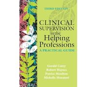 Clinical Supervision in the Helping Professions: A Practical Guide