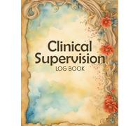 Clinical Supervision Log Book: Keep Track of Supervision Hours, Discussions, Safeguard Notes, Professional Development, and Notes | Great for Any Supervisory Position - Ethereal -Themed Cover Design