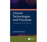 Clinical Technologies and Processes : Management in Healthcare