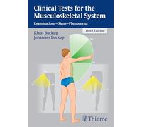 Clinical Tests for the Musculoskeletal System: Examinations - Signs - Phenomena