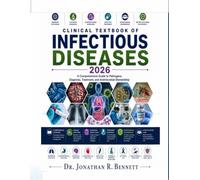 Clinical Textbook of Infectious Diseases 2026: A Comprehensive Guide to Pathogens, Diagnosis, Treatment, and Antimicrobial Stewardship
