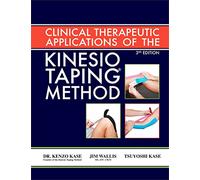 Clinical Therapeutic Applications of the Kinesio Taping Method (3rd Edition)