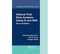 Clinical Trial Data Analysis Using R and SAS (Chapman & Hall/CRC Biostatistics Series)
