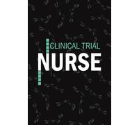 Clinical Trial Nurse: Lined Journal Notebooks For Clinical Research Nurse NP, RN Nursing Student Blank Diary Gift
