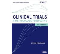Clinical Trials: A Methodologic Perspective (Wiley Series in Probability and Statistics)