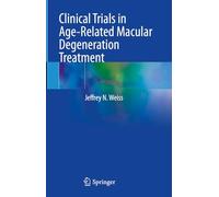 Clinical Trials in Age-Related Macular Degeneration Treatment