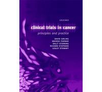 Clinical Trials in Cancer: Principles and Practice (Oxford Medical Publications)