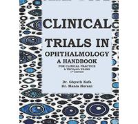 CLINICAL TRIALS IN OPHTHALMOLOGY: AN E-HANDBOOK FOR CLINICAL PRACTICE & FRCOphth EXAMS