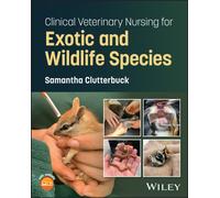 Clinical Veterinary Nursing for Exotic and Wildlife Species