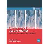 Clinician's Guide to Adult ADHD: Assessment and Intervention (Practical Resources for the Mental Health Professional)
