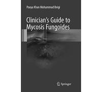 Clinician's Guide to Mycosis Fungoides