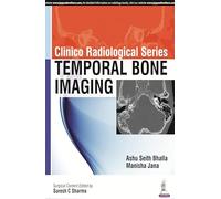 Clinico Radiological Series: Temporal Bone Imaging