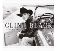 Clint Black - Spend My Time [Us Import]