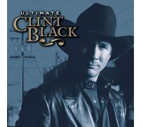 Clint Black - Ultimate Clint Black