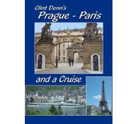 Clint Denn'S Prague - Paris And A Cruise Aboard Amadeus Waterways Symphony Cruise Ship [DVD] [NTSC]