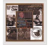 Clint Howard - Now & Then 3 Decades of Old-Time Music