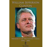 Clinton, Bill - William Jefferson Clinton: President Of The USA 1993-2001 [DVD] [2007]