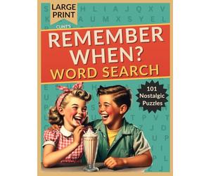 Clint's Remember When Word Search - The Golden Age: Relaxing Brain Games for Adults - A Calming Journey Through History with Large Print Word Find Puzzles from the 50s & 60s for Seniors