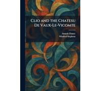 Clio and the Chatesu De Vaux-Le-Vicomte
