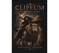 Clipeum: e la principessa di luce