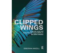 Clipped Wings: Corporate social and environmental responsibility in the airline industry