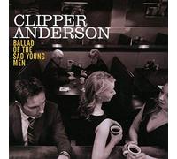 Clipper Anderson - Ballad of the Sad Young Men