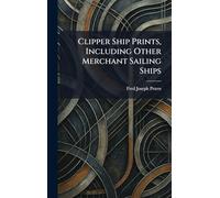 Clipper Ship Prints, Including Other Merchant Sailing Ships