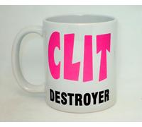 Clit Destroyer Ceramic Mug Great Funny Rude Lesbian Girlfriend Office Gift