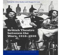 Clive Barker British Theatre Between the Wars, 1918 1939 Hardcover Book Clive Barker Multicolor